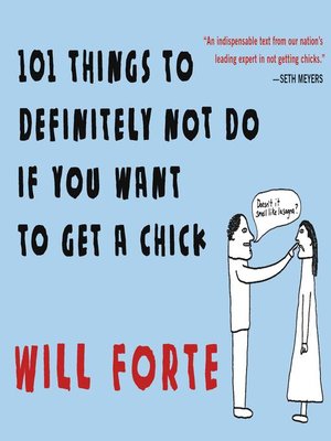 cover image of 101 Things to Definitely Not Do if You Want to Get a Chick